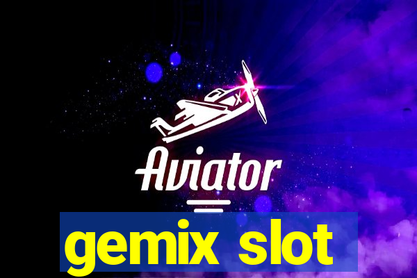 gemix slot
